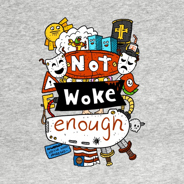 not woke enough. internet culture. by JJadx